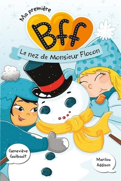 Ma première BFF T8 - Le nez de monsieur flocon