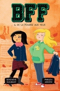 BFF - T6 DE LA POUDRE AUX YEUX