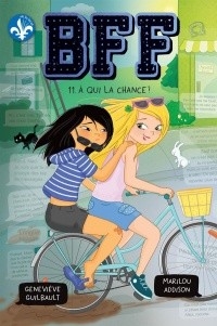BFF - T11 À QUI LA CHANCE?