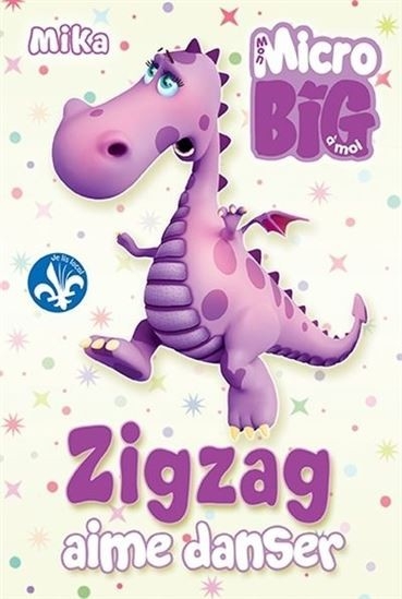 MON MICRO BIG À MOI - ZIGZAG AIME DANSER